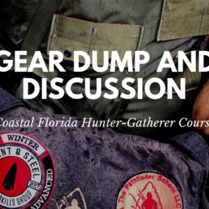 Gear Dump and Discussion: Florida Hunter Gatherer Course 4-day