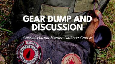 Gear Dump and Discussion: Florida Hunter Gatherer Course 4-day