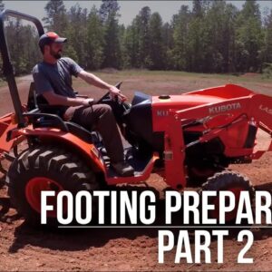 Footing Prep | Part 2 | Forest to Farm
