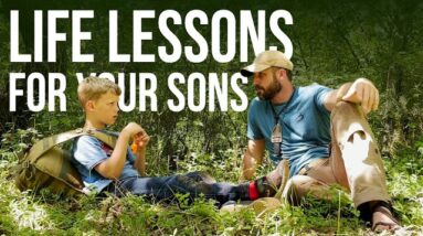 Life/Survival Lessons for your Sons | ON Three