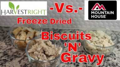 HARVEST RIGHT Freeze Dried Biscuits and Gravy vs. Mountain House