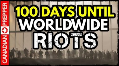100 Days Until Worldwide Riots
