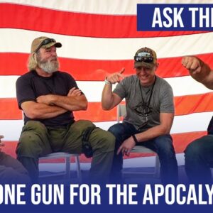 Ask the Experts - Pick One Gun for the End of the World....