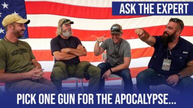Ask the Experts - Pick One Gun for the End of the World....