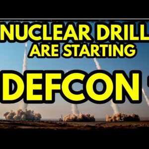 PREPARE NOW: Nuclear Exercises Have Started