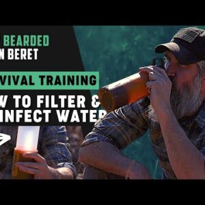 How to Filter and Disinfect Water (Survival Skills) | Gray Bearded Green Beret