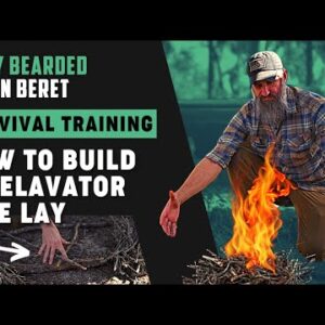 How to Build an Elevator Fire Lay | Gray Bearded Green Beret