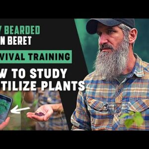 Survival Hack: The Best Way to Study & Utilize Plants | Gray Bearded Green Beret