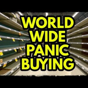 A Message I Got... Worldwide Stockpiling and Panic Buying