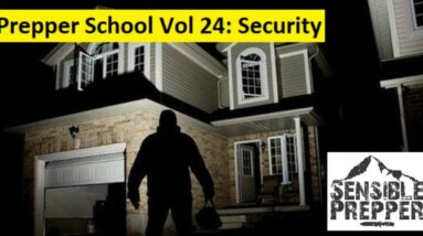Prepper School Vol. 24 Security