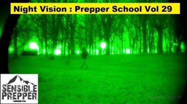 Night Vision Options: Prepper School Vol. 29