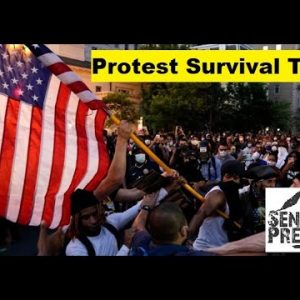 Protest Survival Tips: Prepper School Vol. 30