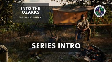 Series Intro: S1E1 Into the Ozarks Bushcraft Camp Build | Gray Bearded Green Beret