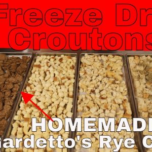 Freeze Dried Croutons -- Parmesan, Sweet Croutons & Copycat Gardetto's Rye Chips!
