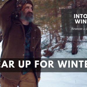 Cold Weather Gear for Winter: S1E2 Into the Winter | Gray Bearded Green Beret