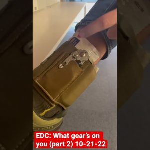 EDC: What gear’s on you (part 2) 10-21-22