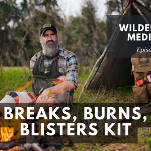 Breaks, Burns, Blisters Kit E5 Wilderness Medical | Gray Bearded Green Beret