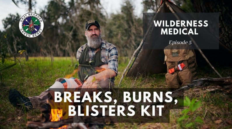 Breaks, Burns, Blisters Kit E5 Wilderness Medical | Gray Bearded Green Beret