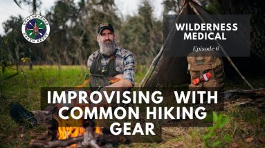 Improvising with Common Gear E6 Wilderness Medical | Gray Bearded Green Beret