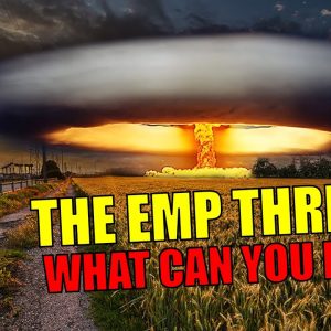 Will an EMP Strike End Civilization As We Know It? Survival Dispatch News 3-16-23