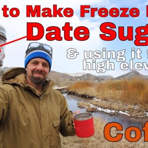 How to Make Freeze Dried Date Sugar -- Making High Elevation Coffee / Freeze Drying Pantry Series #3