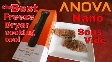 Anova Nano Sous Vide Review & Unboxing -- Awesome Freeze Dryer Tool!