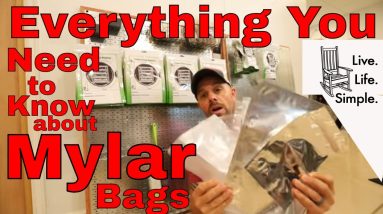 Everything You Need to Know About MYLAR Bags & Freeze Dried Food Storage -- Food Storage Video #3