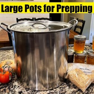 Why You Need a Large Cooking Pot for Prepping