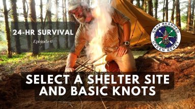 Finding a Shelter Location and Useful Knots (24 Hour Survival Ch. 6) | Gray Bearded Green Beret